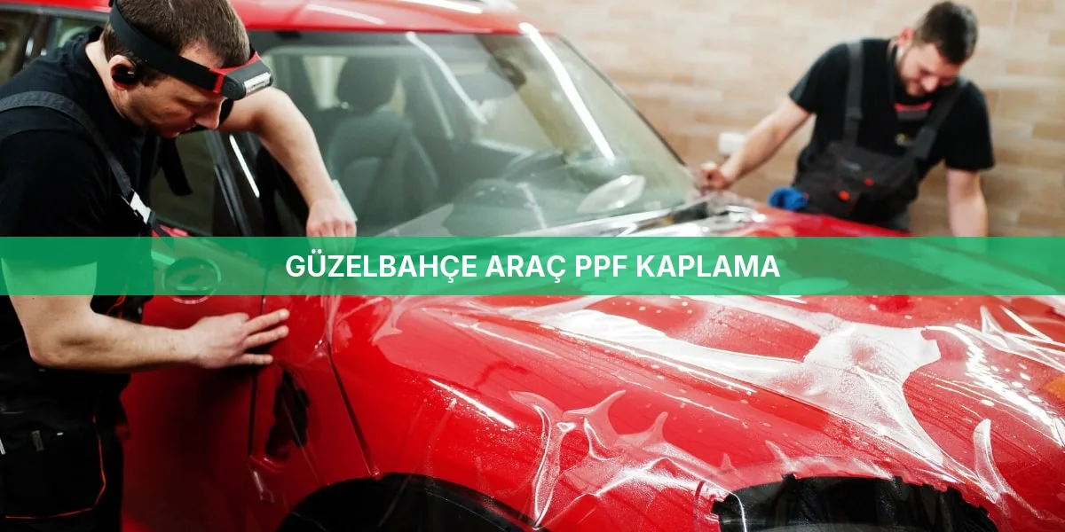 Güzelbahçe Araç PPF Kaplama